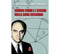 Enrico Fermi e i secchi della sora Cesarina. Metodo, pregiudizio e caso in fisica