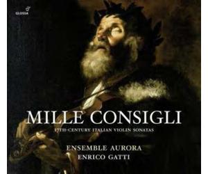 Enrico Gatti Mille Consigli: 17th-Century Italian Violin Sonatas (CD) Album