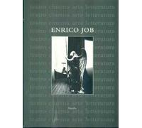 Enrico Job. Catalogo delle opere 1962-1996: Catalogue of His Works