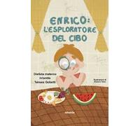 Enrico, l'esploratore del cibo