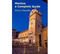 Enrico Massetti Mantua a Complete Guide (Tascabile)