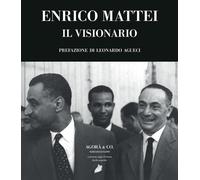 Enrico Mattei. Il visionario - [Agorà & Co.]