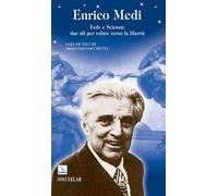 Enrico Medi. Fede e scienza: due ali per volare verso la libertà