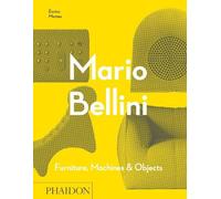 Mario Bellini. Ediz. illustrata: Furniture, Machines & Objects: 0000