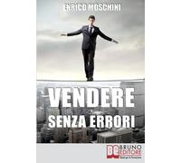 Enrico Moschini Vendere Senza Errori (Tascabile)