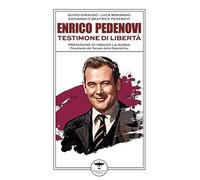 Enrico Pedenovi. Testimone di libertà