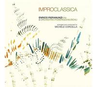 Enrico Pieranunzi, Orchestra i Pomeriggi Musicali - ENRICO PIERANUNZI TRIO & ORCHESTRA I POMERIGGI MUSICALI - Improclassica