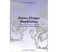 Enrico Pirajno di Mandralisca. Umanità scienza e cultura in una grande collezion