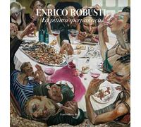 Enrico Robusti. La pittura iperproteica - 2020 - Franco Maria Ric