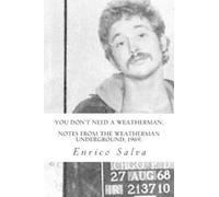 Enrico Salva You Don't Need a Weatherman.Notes from the Weatherman U (Tascabile)