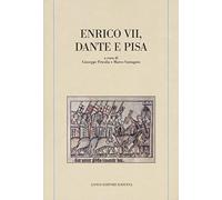 Enrico VII, Dante e Pisa