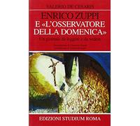 Enrico Zuppi e «l'osservatore della domenica». Un giornale da leggere e da vedere