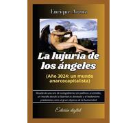 Enrique Arenz La lujuria de los ángeles (Tascabile)