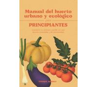 Enrique Arriols Manual del huerto urbano y ecológico para principian (Tascabile)