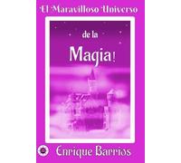 Enrique Barrios El Maravilloso Universo de la ¡Magia (Tascabile)