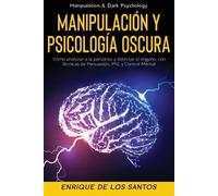 Enrique De Los Manipulación y Psicología Oscura (Manipulation & Dar (Tascabile)