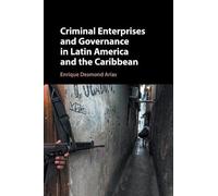 Enrique Desmond Criminal Enterprises and Governance in Latin America (Tascabile)