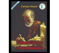 Enrique Dussel Filosofías del Sur y la descolonización (Tascabile)