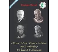 Enrique Dussel Ricoeur, Rorty, Taylor y Vattimo ante la Filosofía y (Tascabile)
