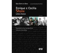Enrique e Cecilia Shaw. Lettere d'amore