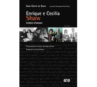 Enrique e Cecilia Shaw. Lettere d'amore
