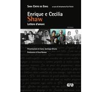 Enrique e Cecilia Shaw. Lettere d'amore