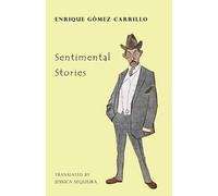Enrique Gómez Carrillo Sentimental Stories (Tascabile)