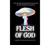 Enrique Gonzalez-Rubio Montoya Flesh of God (Tascabile)