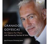 Enrique Granado Granados: Goyescas - An Opera for Piano: With Sonatas By Sc (CD)