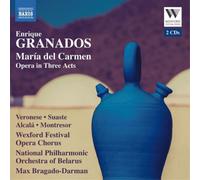 Enrique Granados Enrique Granados: María Del Carmen: Opera in Three Acts (CD)