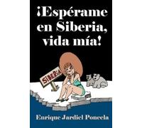 Enrique Jardiel Poncela ¡Espérame en Siberia, vida mía (Tascabile)