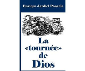 Enrique Jardiel Poncela La tournée de Dios (Tascabile)