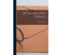 Enrique López Oftalmología Clínica (Copertina rigida)