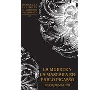 Enrique Mallen La Muerte y la Mascara en Pablo Picasso (Copertina rigida)