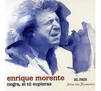 enrique morente - negra, si tu supieras - el pais joyas del flamenco-
