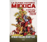 Enrique Ortiz La última victoria mexica: Una novela sobre la noche t (Tascabile)