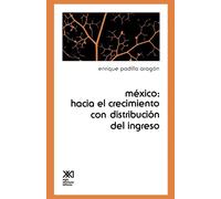 Enrique Padilla Mexico: Hacia el Crecimiento Con Distribucion del I (Tascabile)