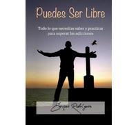 Enrique Rodríguez Márquez Puedes Ser Libre (Tascabile)