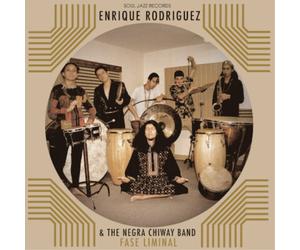 Enrique Rodríquez & The Negra Chiway Band Fase Liminal (CD) Album