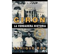 Enrique Ros Giron La Verdadera Historia (Coleccion Cuba Y Sus Jueces (Tascabile)