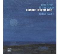Enrique Trio Heredia - How Deep Is Ocean