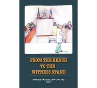 Enrique Vázquez Quintana From the Bench to the Witness Stand (Tascabile)