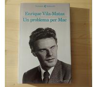 ENRIQUE VILA-MATAS UN PROBLEMA PER MAC FELTRINELLI 1° ED. 05/2019