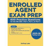 Enrolled Agent Exam Prep: 600 Practice Questions as 6 Full Exam Simulations for the IRS Special Enrollment Examination | Covering Parts 1, 2 & 3