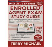 ENROLLED AGENT EXAM STUDY GUIDE: 3-in-1 Comprehensive Review with 10 Full-Length Questions and 2,000 Practice Question & Answers for Parts 1, 2 & 3
