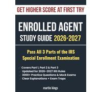 Enrolled Agent Study Guide 2026-2027: Complete IRS SEE Prep with 2000+ Practice Questions, Exam Traps, and Step-by-Step Explanations