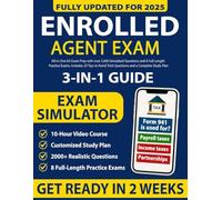 Enrolled Agent Study Guide 3-in-1: All-in-One EA Exam Prep with over 2,000 Simulated Questions and 8 Full-Length Practice Exams. Includes 25 Tips to Avoid Trick Questions and a Complete Study Plan