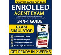 Enrolled Agent Study Guide 3-in-1: The Most Complete EA Exam Prep with 8 Full-Length Practice Exams and over 2,000 Simulated Questions. Includes 30 Tips to Avoid Trick Questions and a Study Plan