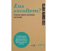 Ens escoltem?: 8 claus per comunicar-nos feliçment dins de la parella: 2