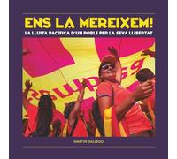 Ens la mereixem: La lluita pacífica d'un poble per la seva llibertat